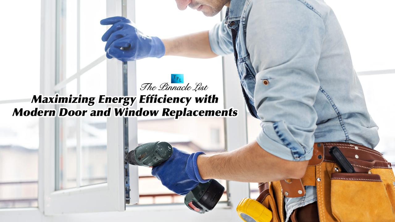 Windows Doors Replacement: Maximizing Energy Efficiency in Modern Architecture